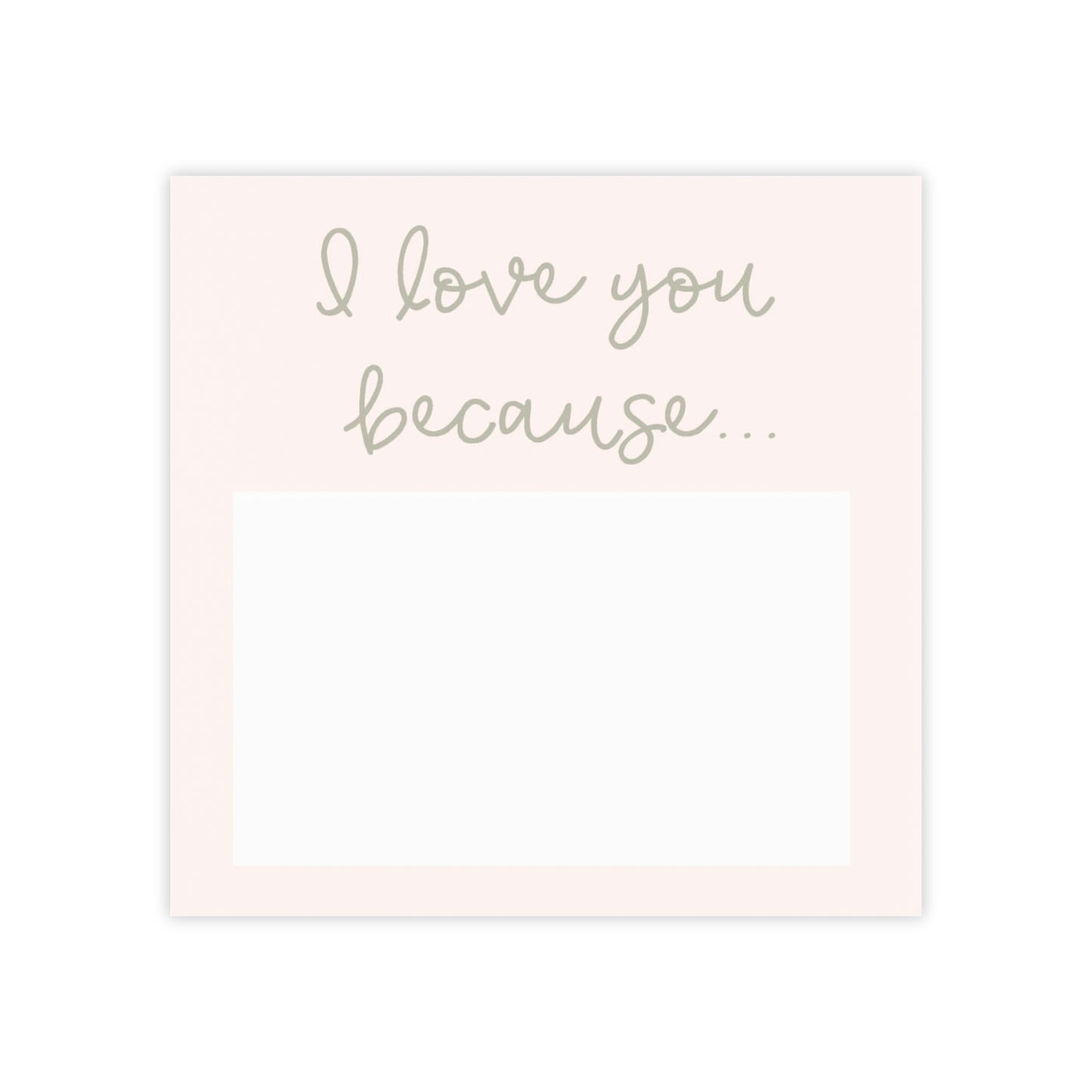 "I Love You Because" Pink Post-it® Notes