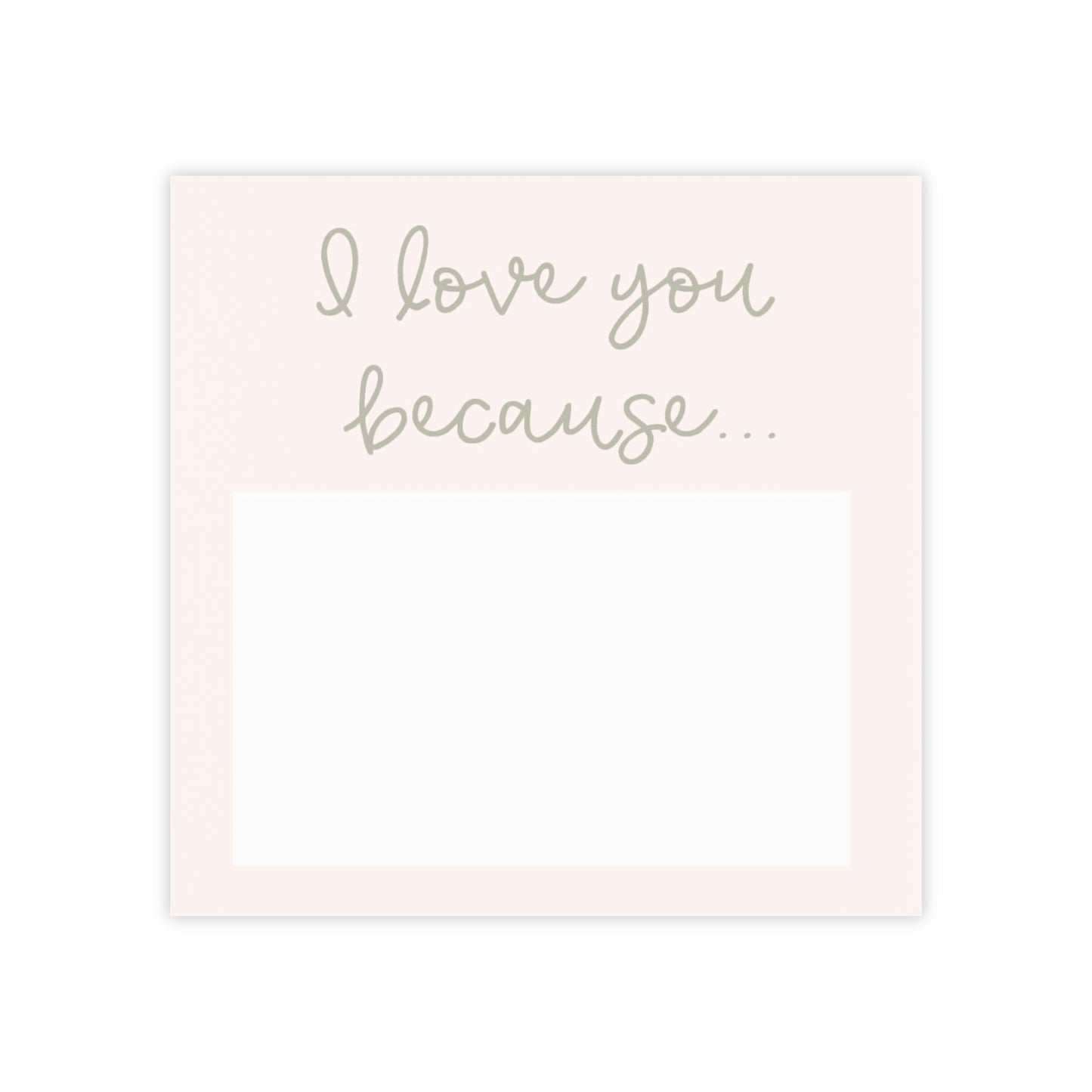 "I Love You Because" Pink Post-it® Notes