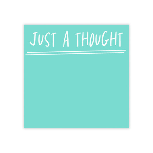 "Just a Thought" Post-it® Notes