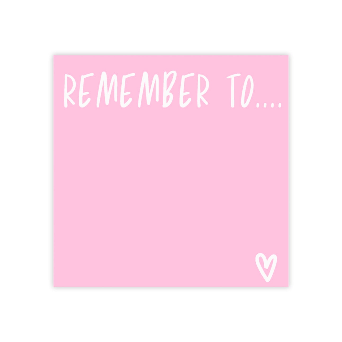 "Remember to" Post-it® Notes