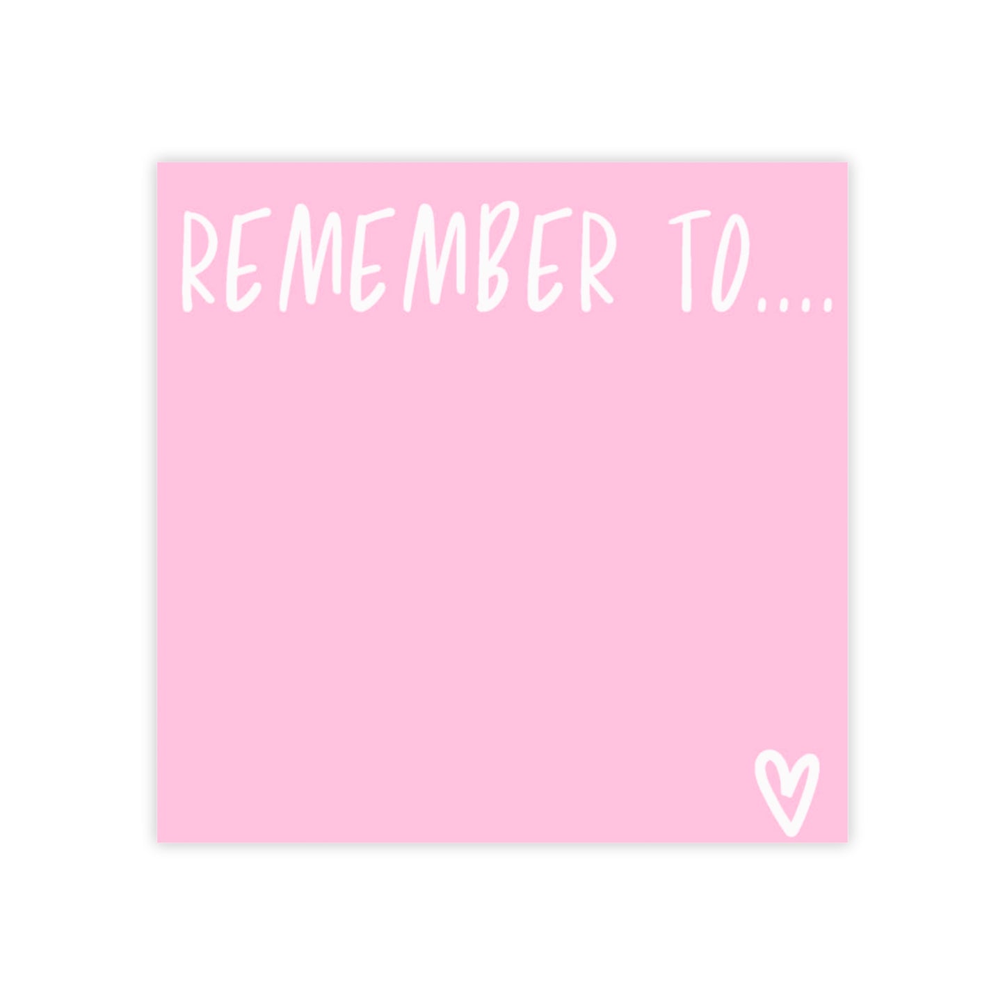 "Remember to" Post-it® Notes