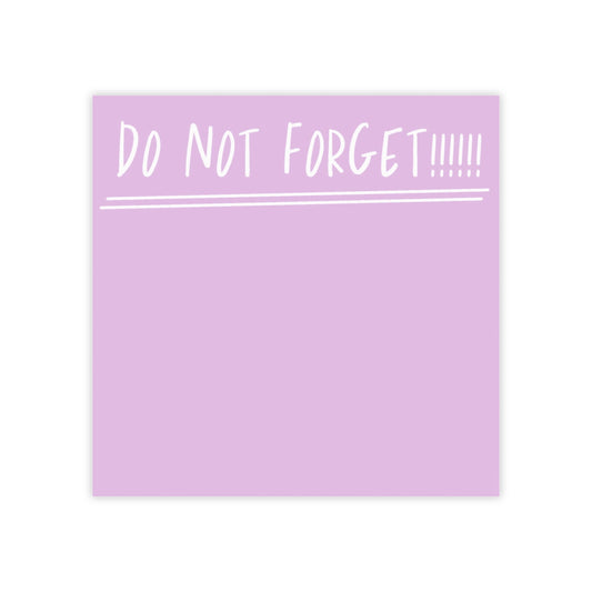 "Do Not Forget!" Post-it® Notes