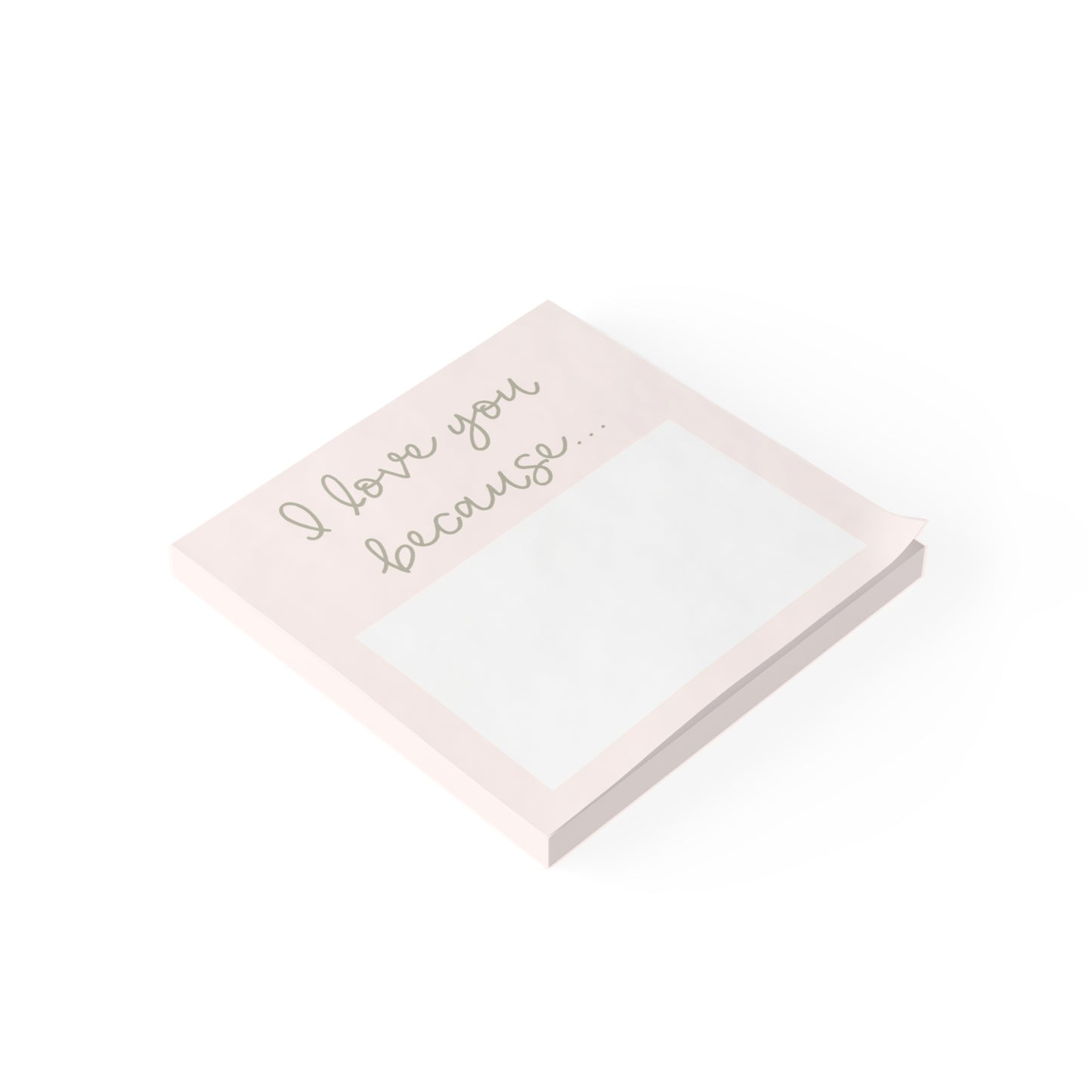 "I Love You Because" Pink Post-it® Notes